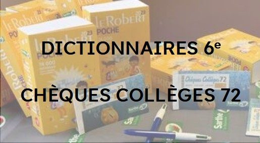 Dictionnaires 6e & chèques collèges 72